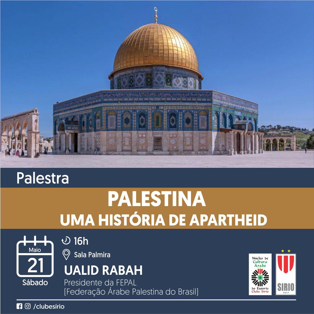 Esporte Clube Sírio Promoverá A Palestra Palestina Uma História De Apartheid Com Ualid 7117